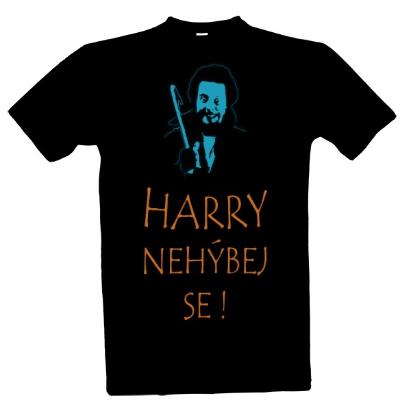 Tričko s potiskem Harry nehýbej se