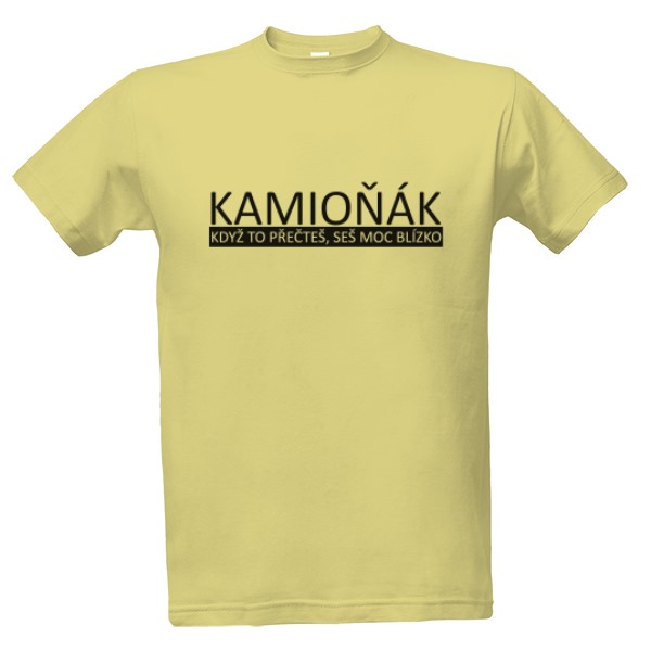 Kamioňák když to přečteš seš moc blízko_tmavá verze
