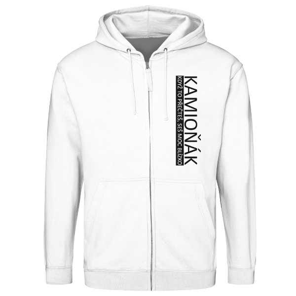 Mikina na zip unisex s potiskem Kamioňák - Když to přečteš, seš moc blízko