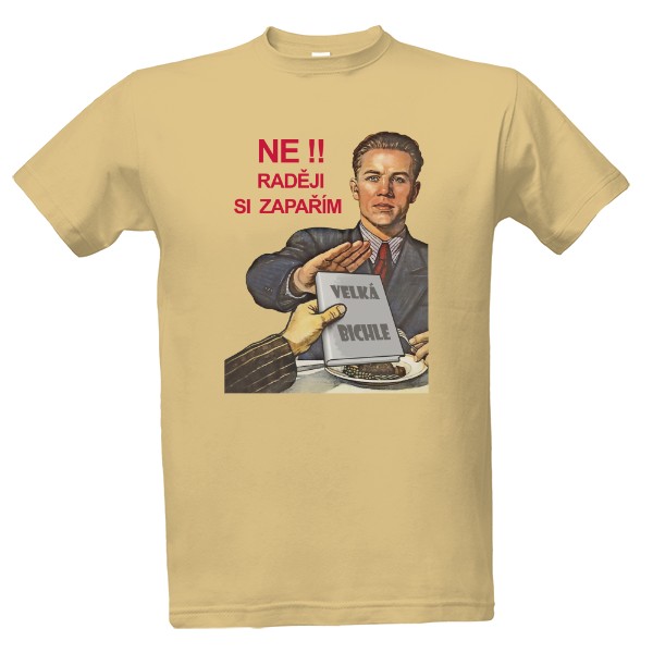 Tričko s potiskem Ne!! Raději si zapařím